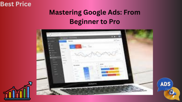 Google Ads Course - 2025 (Advanced Course)